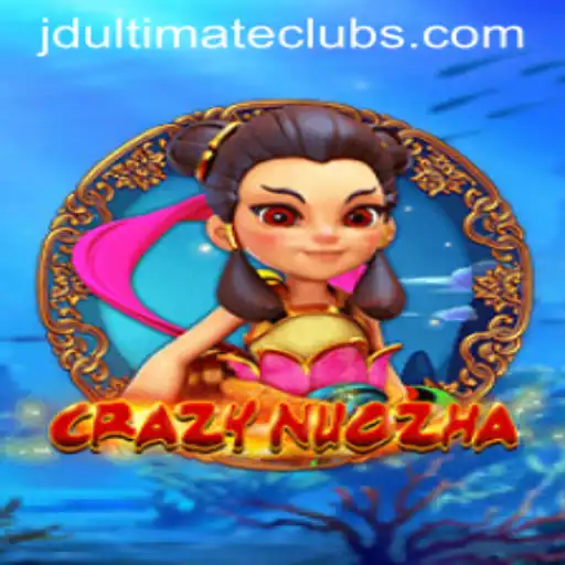CrazyNuoZha: The JD Ultimate Adventure You Can't Miss